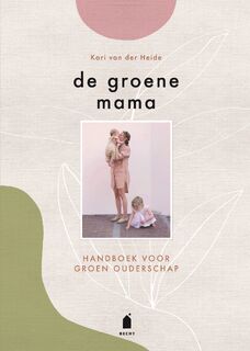 De groene mama - Kari van der Heide (ISBN 9789023016366)