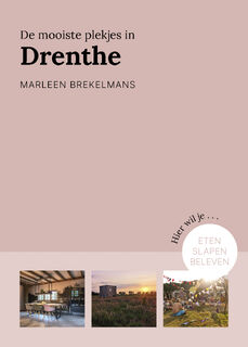 De mooiste plekjes in Drenthe - Marleen Brekelmans (ISBN 9789043929325)