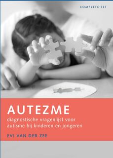 AUTEZME: diagnostische vragenlijst voor autisme bij kinderen en jongeren - complete set - Evi van der Zee (ISBN 9789036827553)