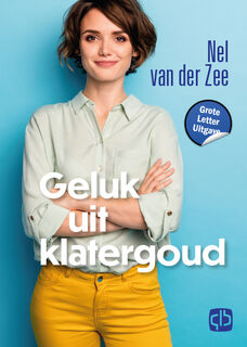 Geluk uit klatergoud - Nel van der Zee (ISBN 9789036439275)
