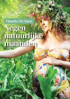 Negen natuurlijke maanden - Tinneke De Smet (ISBN 9789493242180)