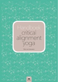 Handboek critical alignment yoga - Gert van Leeuwen (ISBN 9789401302586)