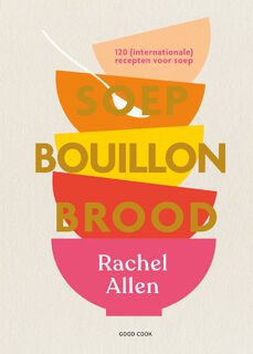 Soep. Bouillon. Brood - Rachel Allen (ISBN 9789461432698)