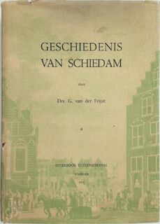 Geschiedenis van Schiedam - G. van der Feijst