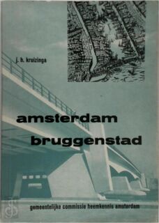 Amsterdam bruggenstad - J. H. Kruizinga