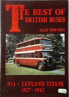 The Best of British Buses: No 1 - Leyland Titans 1927-1942 - Alan Townsin (ISBN 9780903839563)