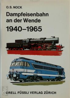 Dampfeisenbahn an der Wende, 1940-1965 - Oswald Stevens Nock, Wolfgang Hege, Wendy Meadway, Clifford Meadway (ISBN 9783280008041)