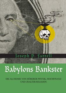 Babylons Bankster - Joseph P. Farrell (ISBN 9783943238020)