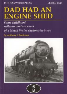 Dad Had an Engine Shed - Anthony James Robinson (ISBN 9780853617075)