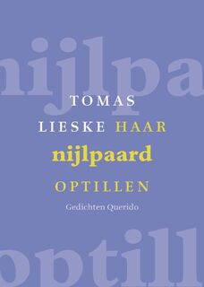 Haar nijlpaard optillen - Tomas Lieske (ISBN 9789021442464)