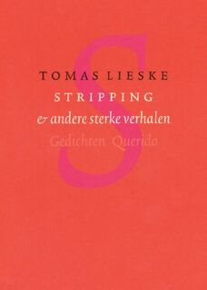 Stripping & andere sterke verhalen - Tomas Lieske (ISBN 9789021473611)