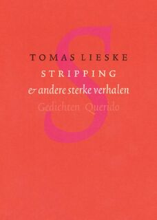 Stripping & andere sterke verhalen - Tomas Lieske (ISBN 9789021449159)