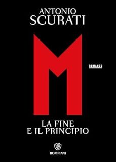 M. La fine e il principo - Antonio Scurati (ISBN 9788830106987)