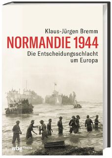 Normandie 1944 - Klaus-Jürgen Bremm (ISBN 9783806244885)