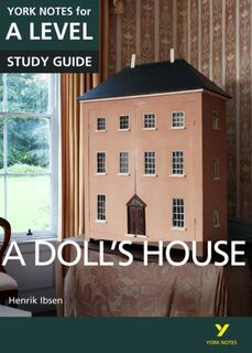 A Dolls House: York Notes for A-level - for 2026, 2027 exams - Henrik Ibsen, Frances Gray (ISBN 9781292138152)
