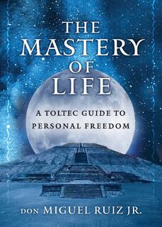 The Mastery of Life - Jr Ruiz (ISBN 9781950253081)