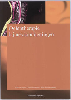 Oefentherapie bij nekaandoeningen - B. Cagnie, F. K. De / Descheemaeker Corte (ISBN 9789034192554)
