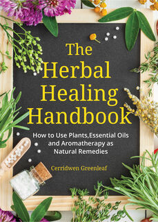 The Herbal Healing Handbook - Cerridwen Greenleaf (ISBN 9781633537149)