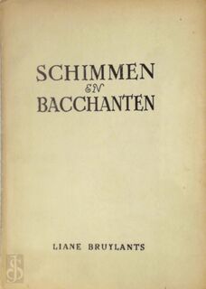 Schimmen en bacchanten - Liane Bruylants
