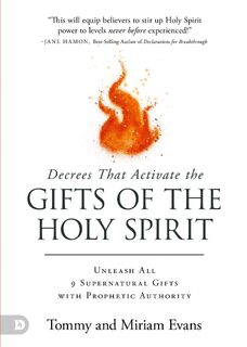 Decrees That Activate the Gifts of the Holy Spirit - Tommy Evans, Miriam Evans (ISBN 9780768479775)