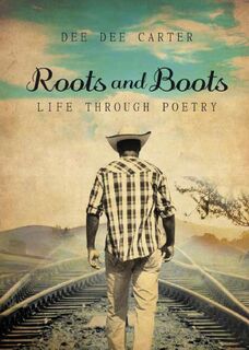 Roots & Boots - Dee Dee Carter (ISBN 9781957262314)