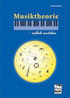 Musiktheorie - endlich verstehen - Frank Bartel (ISBN 9783897751552)