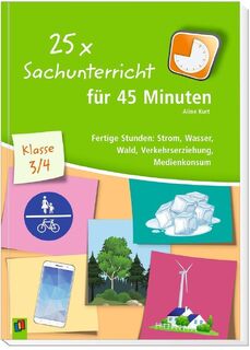 25 x Sachunterricht für 45 Minuten  Klasse 3/4 - Aline Kurt (ISBN 9783834644213)