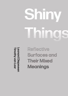 Shiny Things - Leonard Diepeveen, Timothy van Laar (ISBN 9781789383782)