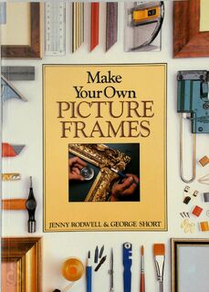 Make Your Own Picture Frames - Jenny Rodwell (ISBN 9780891342489)