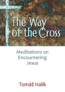 Way of the Cross - Tomas Halík (ISBN 9780809156276)