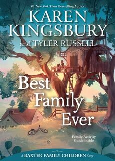 Best Family Ever - Karen Kingsbury (ISBN 9781534412163)