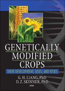 Genetically Modified Crops - G.h. Liang (ISBN 9781560222804)
