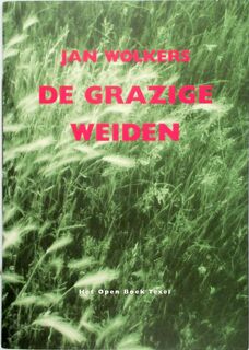 De grazige weiden - Jan Wolkers (ISBN 9789070202354)