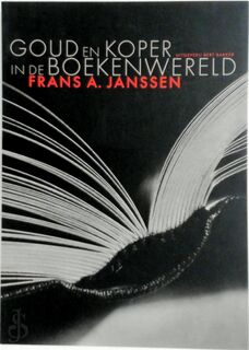 Goud en Koper in de boekenwereld - Frans. A. Janssen (ISBN 9789035131293)
