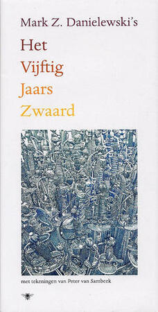 Het Vijftig Jaars Zwaard - Mark Z. Danielewski