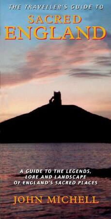 Traveller's Guide to Sacred England - John Mitchell