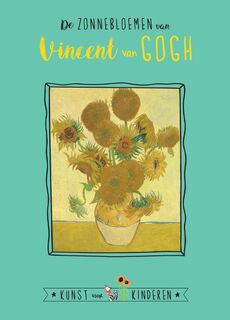 De zonnebloemen van Vincent van Gogh - Ceciel de Bie (ISBN 9789047805557)