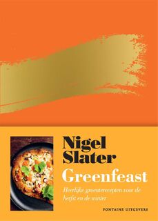 Greenfeast. Heerlijke groenterecepten voor de herfst en de winter - Nigel Slater (ISBN 9789059562448)