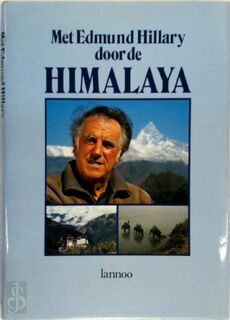 Met Edmund Hillary door de Himalaya - Gerhard Dambmann, Helmut Lange, Manfred Rohde, Guy Decoene (ISBN 9789020915853)