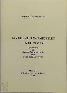 Jan de Smedt van Mechelen en de muziek - Marc Van Kerckhoven