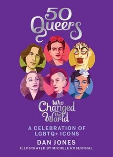 50 Queers Who Changed the World - Dan Jones (ISBN 9781784881344)