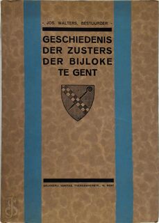 Geschiedenis der Zusters der Bijloke te Gent - Jos Walters