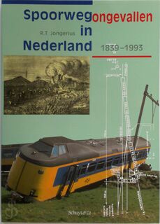 Spoorwegongevallen in Nederland - J.T. Jongerius (ISBN 9789060973417)