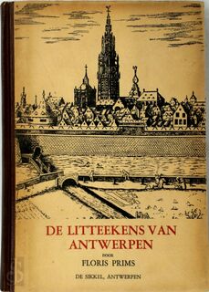 De litteekens van Antwerpen - Floris Prims, Frans de Groot [Ill.]