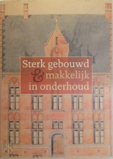 Sterk gebouwd & makkelijk in onderhoud - (ISBN 9076297312)
