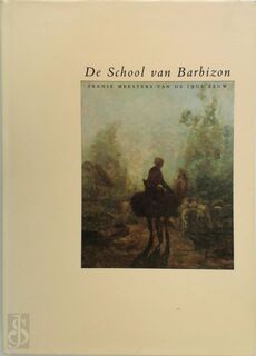 De School van Barbizon - [Red] John Sillevis, [Red.] Hans Kraan (ISBN 9789067300209)