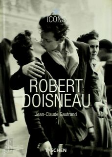 Robert Doisneau 1912-1994 - Jean-Claude Gaufrand, Robert Doisneau (ISBN 9783822816127)