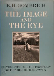The Image and the Eye - E.H. Gombrich (ISBN 9780714822457)