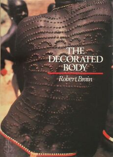 The decorated body - Robert Brain (ISBN 0091402700)