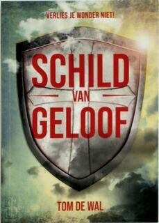 Schild van geloof - Tom De Wal (ISBN 9789082957778)